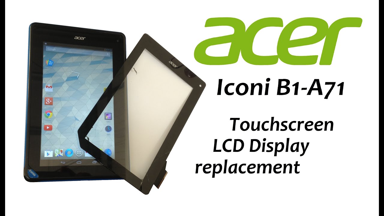 Acer Iconia B1-A71 - Touch Screen Replacement, Glass Digitizer, LCD Display, Battery replacement