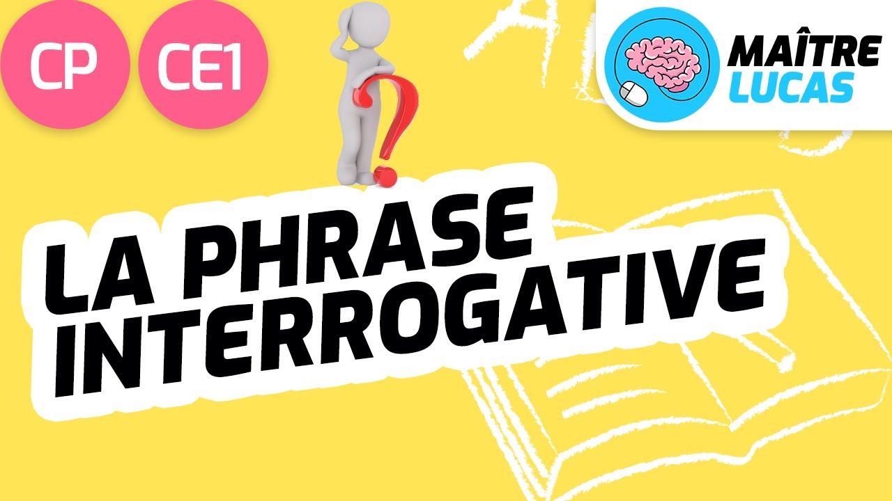 La phrase interrogative CP - CE1 - Cycle 2 - Français