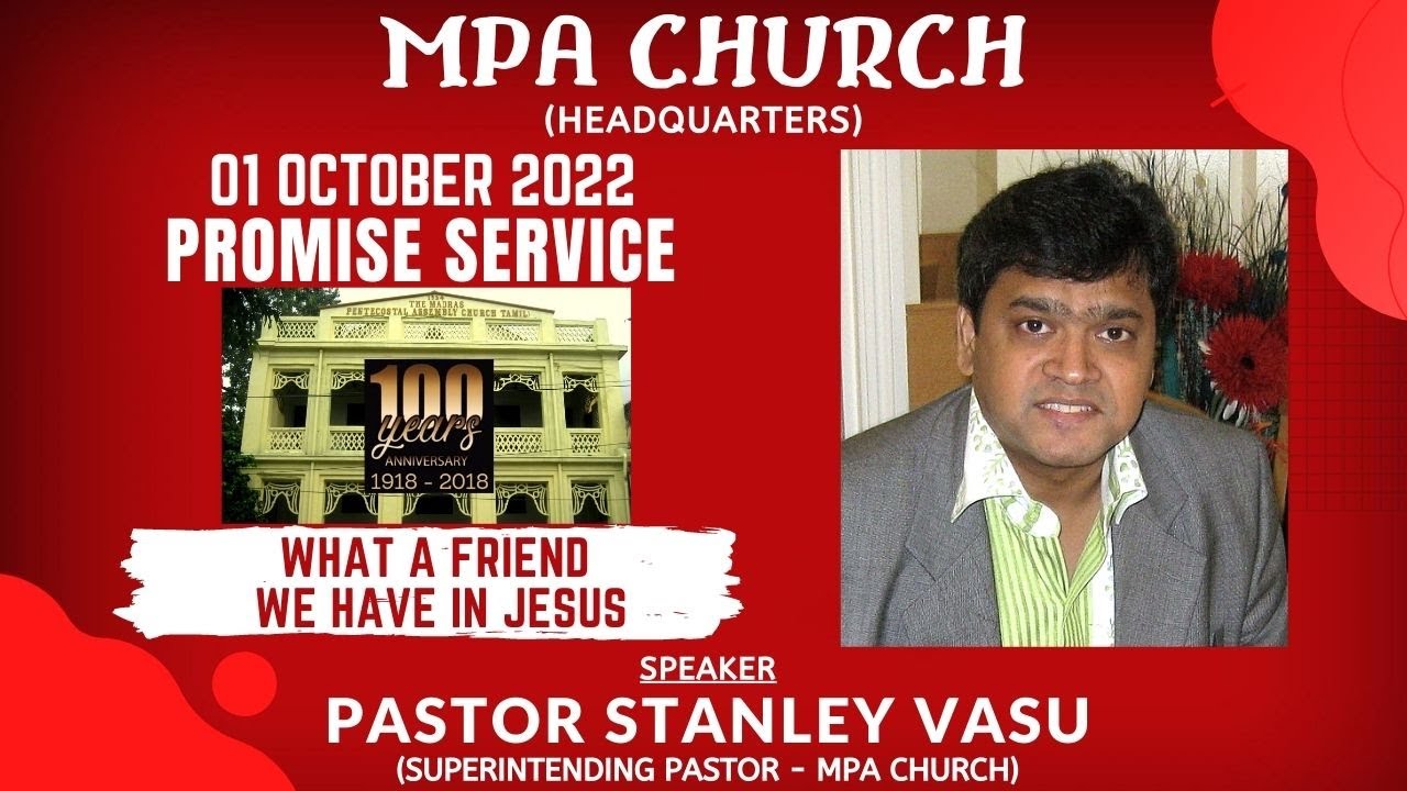 WHAT A FRIEND WE HAVE IN JESUS  | MPA | PASTOR. STANLEY VASU | 01 OCTOBER 2022