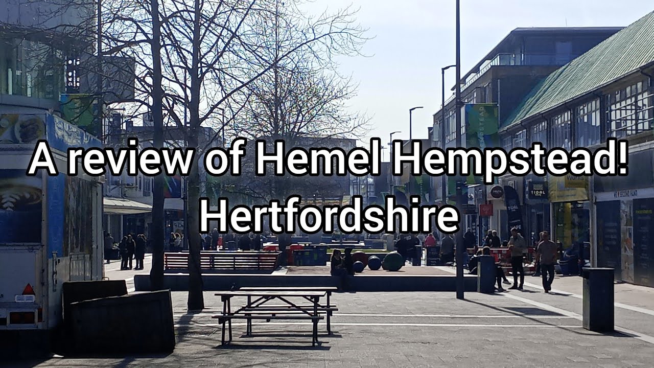 A review of HEMEL HEMPSTEAD! Hertfordshire