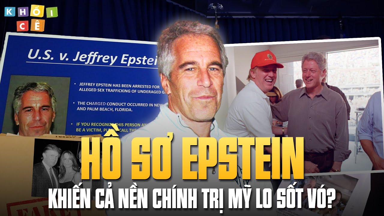 TRUMP “THỔI KÈN” CHO CLINTON? | TẬP HỒ SƠ EPSTEIN LÀ GÌ MÀ KHIẾN CẢ NỀN CHÍNH TRỊ MỸ LO SỐT VÓ?