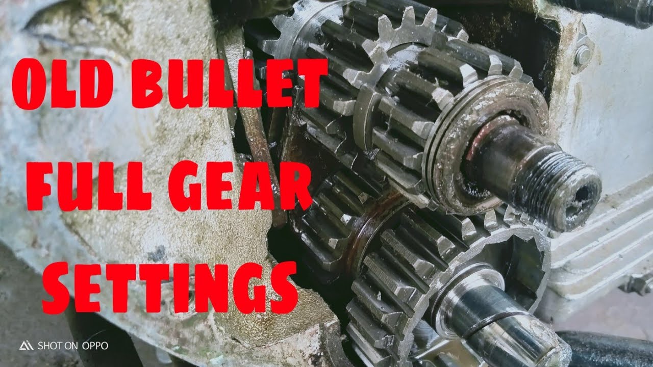 Gearbox setting old bullet