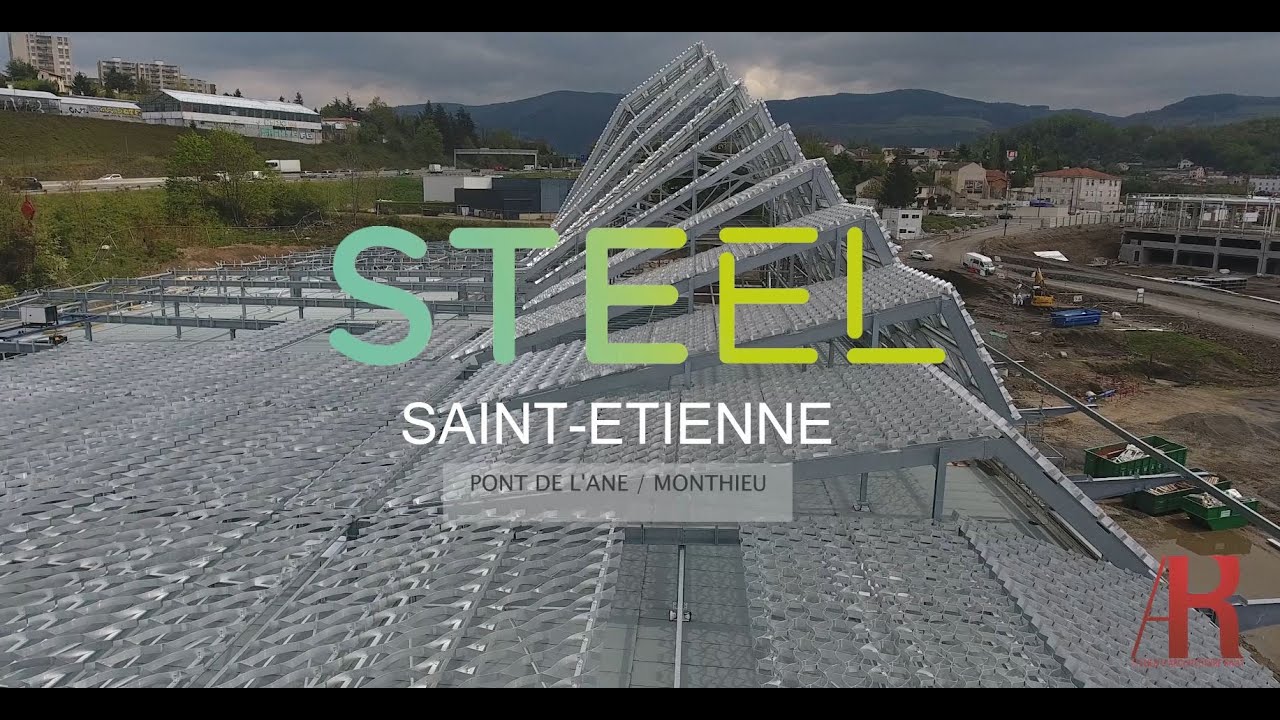 Rétrospective du chantier STEEL Mai-Juillet 2019 - Saint-Etienne
