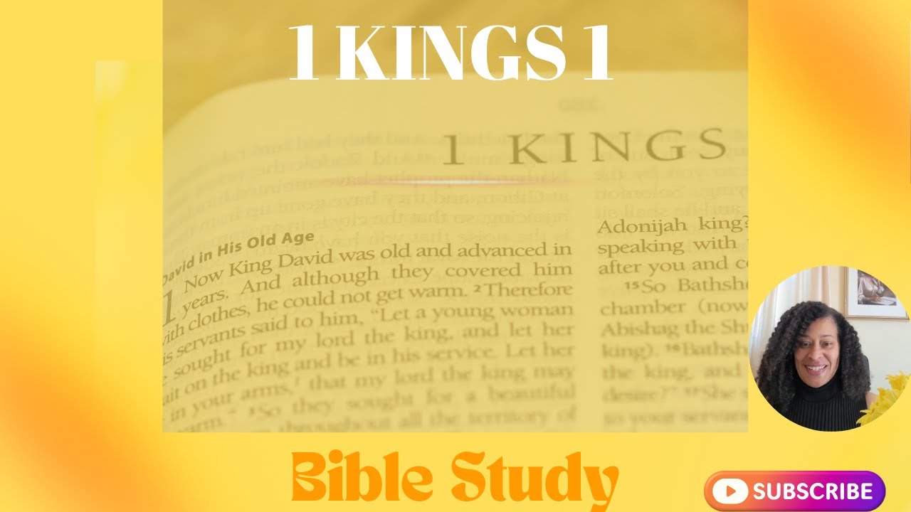 1 Kings 1 - Solomon Anointed King & Adonijah’s Rebellion - Bible Study