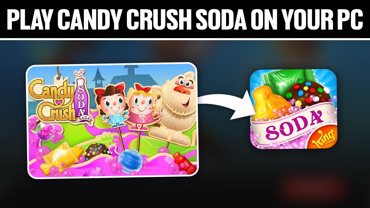 How To Play Candy Crush Soda Saga On Your PC 2025! (Full Tutorial)