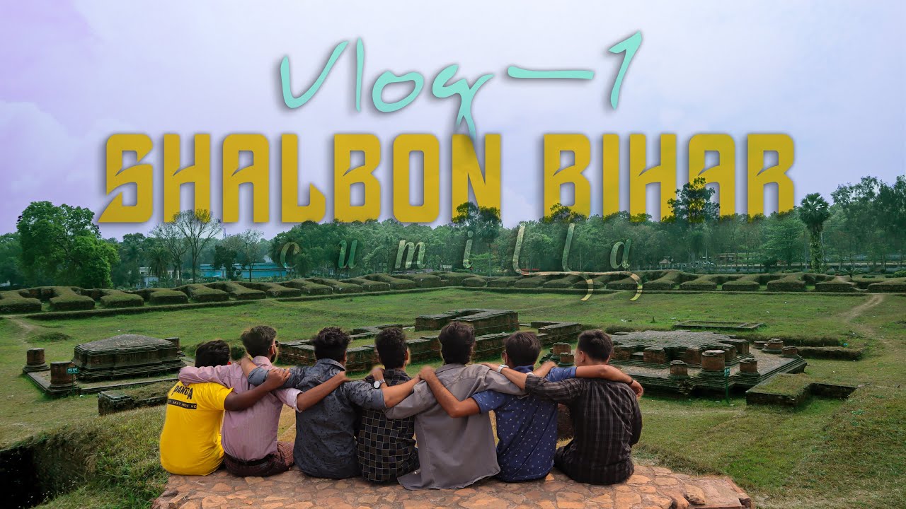Cumilla Vlog - 1 ।। Shalban Bihar ।। Farabiimran ।। Beauty Bangladesh.