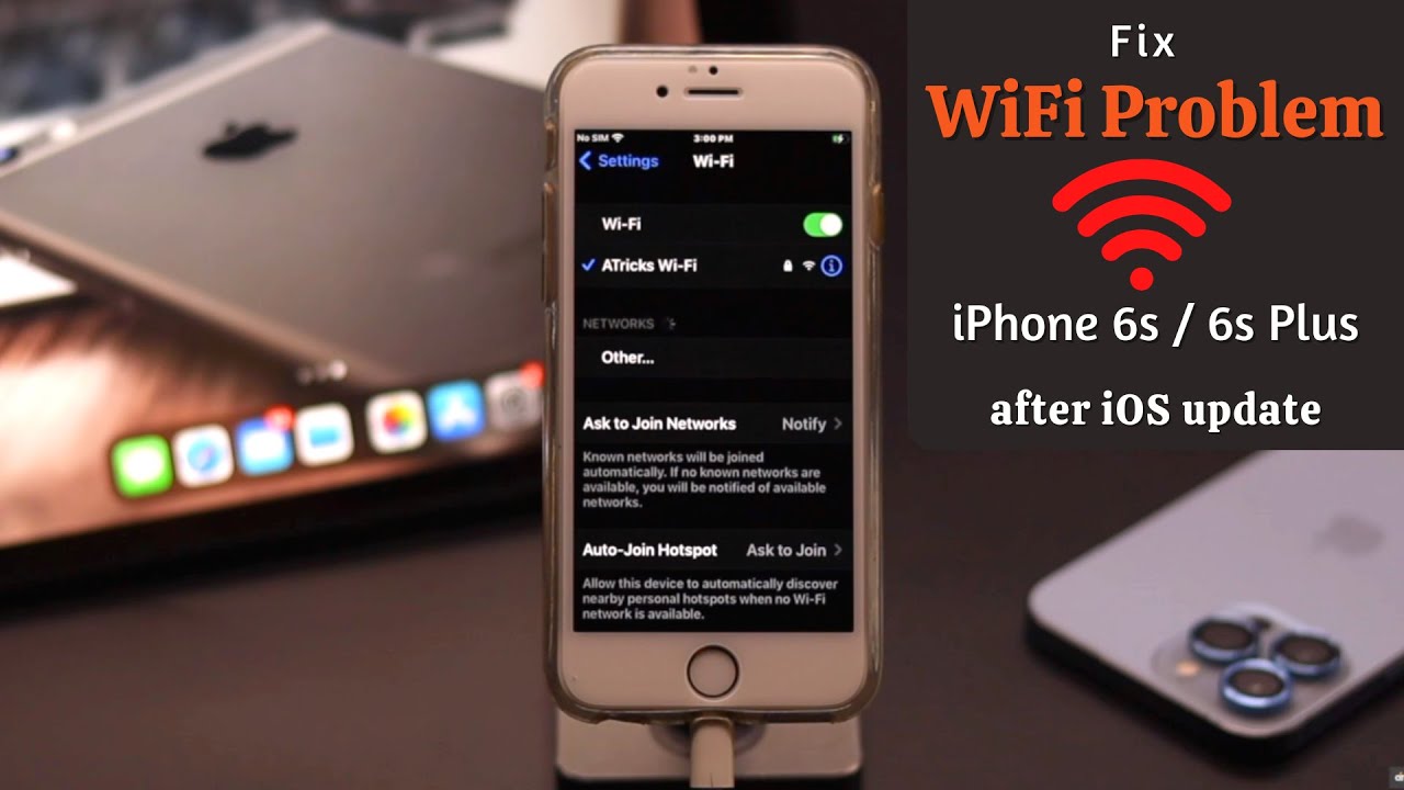 Проблемы с Wi-Fi на iPhone 6s/6s Plus после обновления iOS 15? Вот решение!