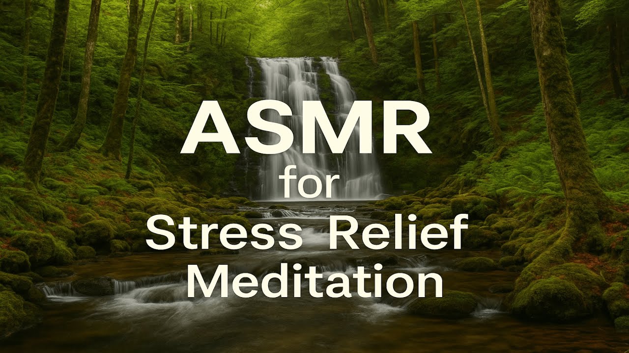 ASMR for Stress Relief + Meditation | Relaxing Nature Sounds to Calm the Mind & Heal the Soul 🌿