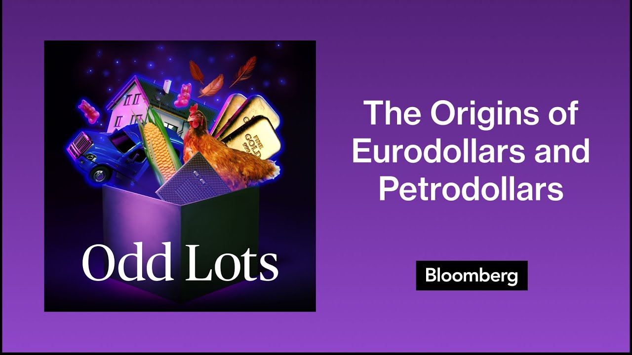 Josh Younger on the Surprising Origins of Eurodollars and Petrodollars | Odd Lots