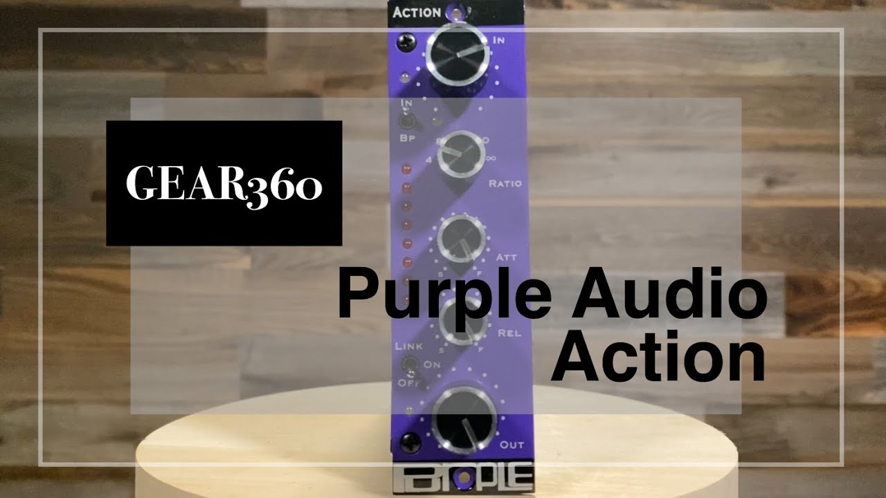 Purple Audio Action 500-Series FET Compressor - Gear360 at Front End Audio