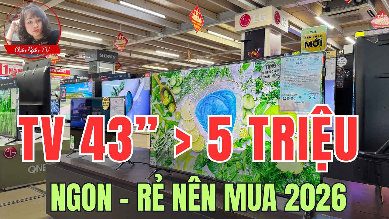 Top Tivi 43 Inch từ 5 Triệu Đáng Mua Nhất 2026 | Ngon – Rẻ – Smart TV Giá Tốt