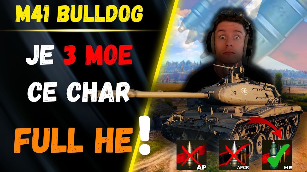 🎬 Je 3 MOE ce TANK FULL HE ▶️ Gameplay M41 Bulldog ⚔️ [WOT-FR]