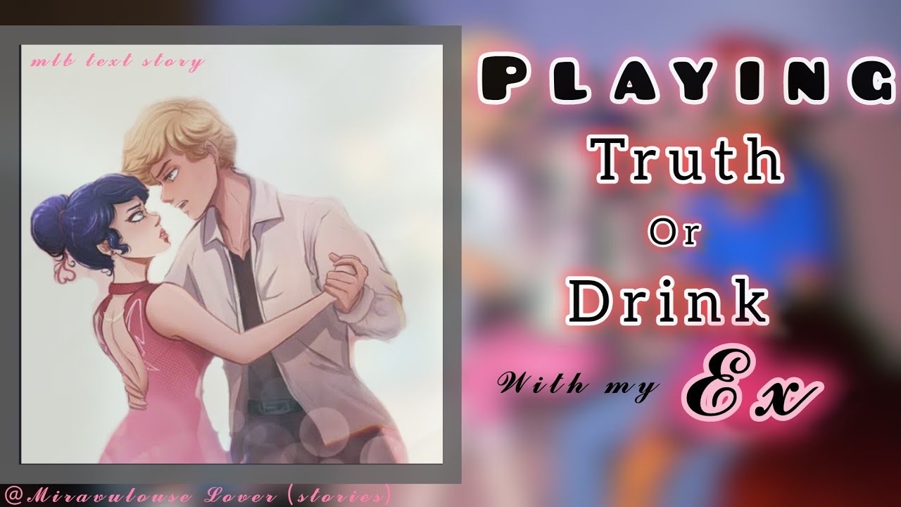 Extream Lemon 🍋|| Bonus part ||T or D with Ex|| Adrinette || mlb text story