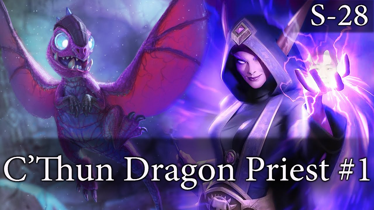 Hearthstone C&rsquo;Thun Dragon Priest S28 #1: Priestnesses