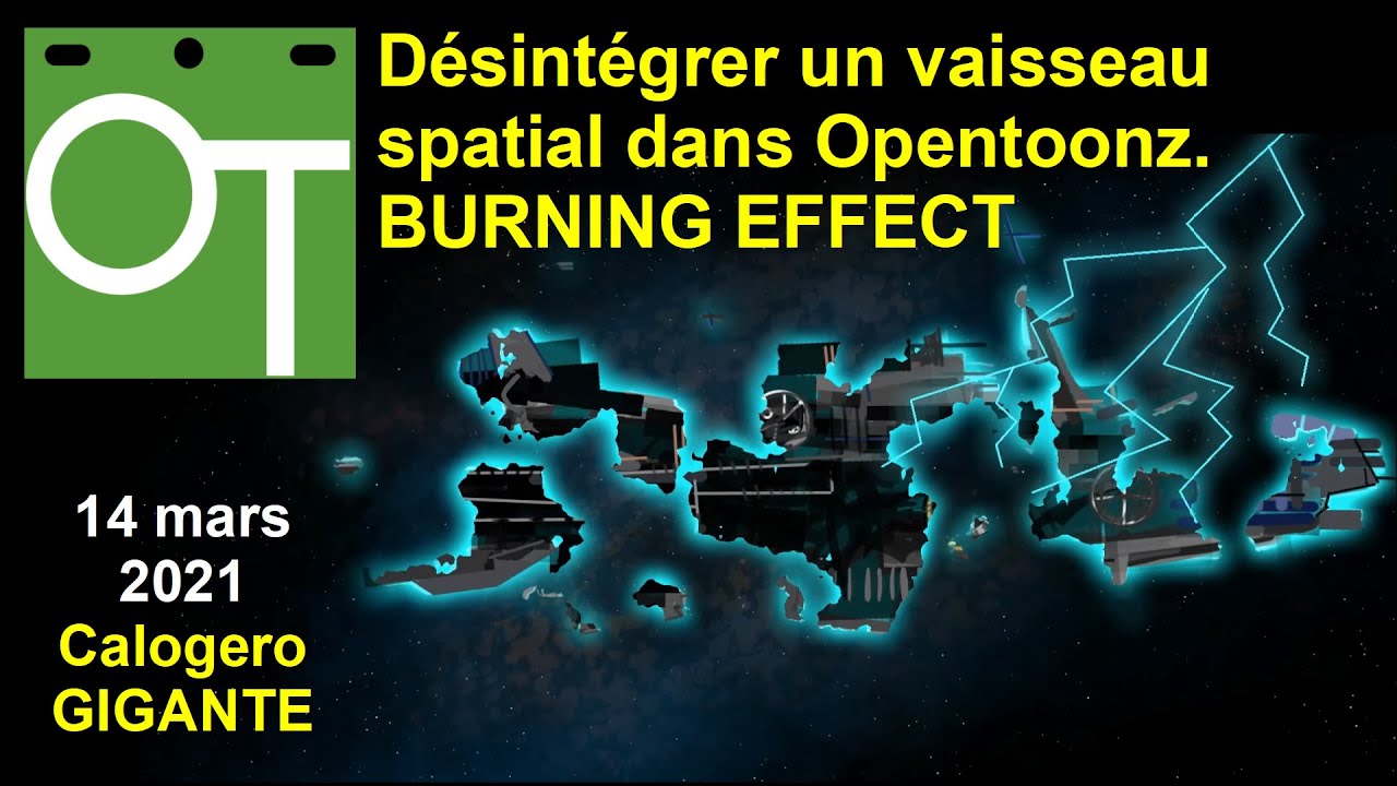 Désintégrer un vaisseau spatial dans Opentoonz (Burning effect)