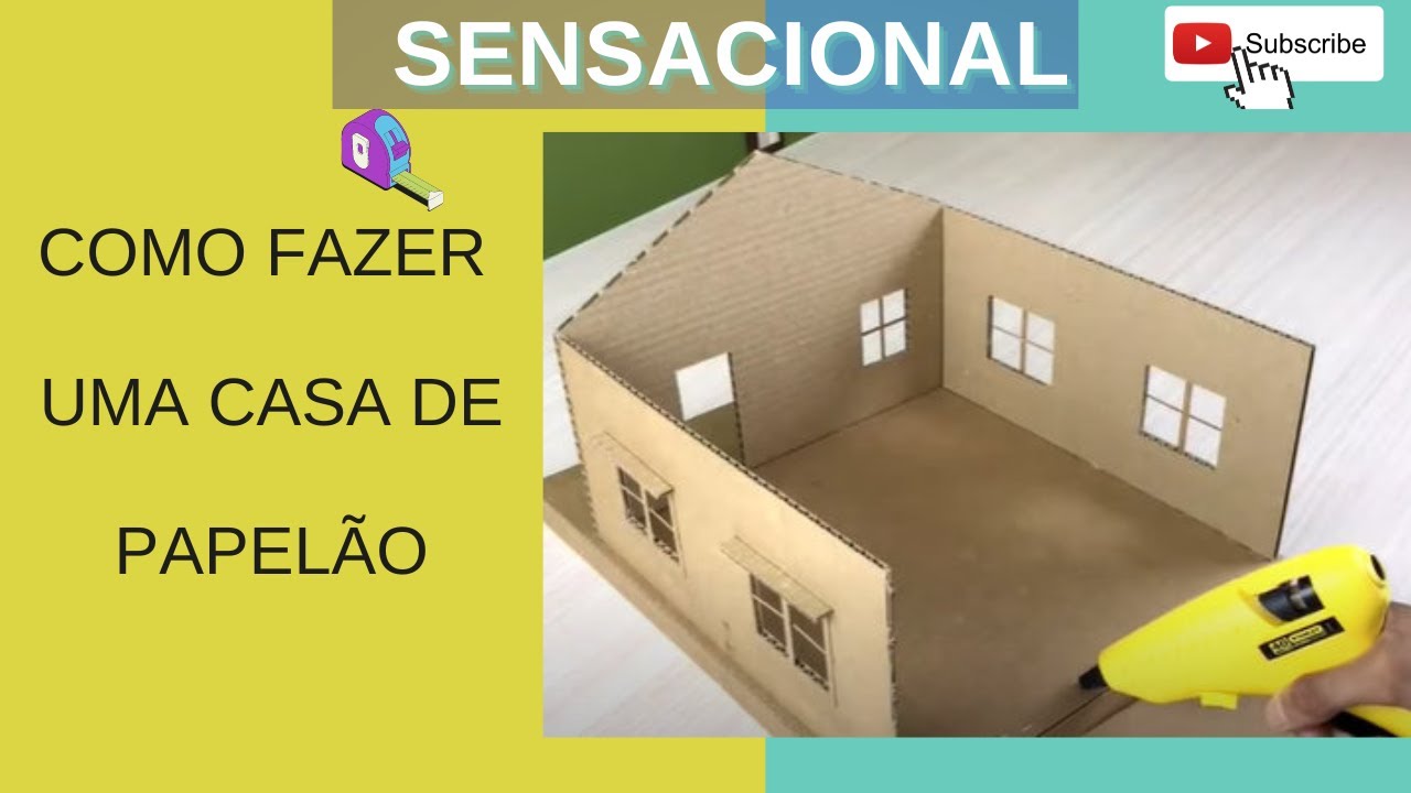 COMO FAZER UMA CASA DE PAPELÃO - PASSO A PASSO MAQUETE DE CASA DE PAPELÃO