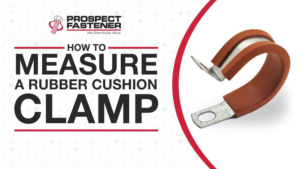 How to Measure a Rubber Cushion Clamp
