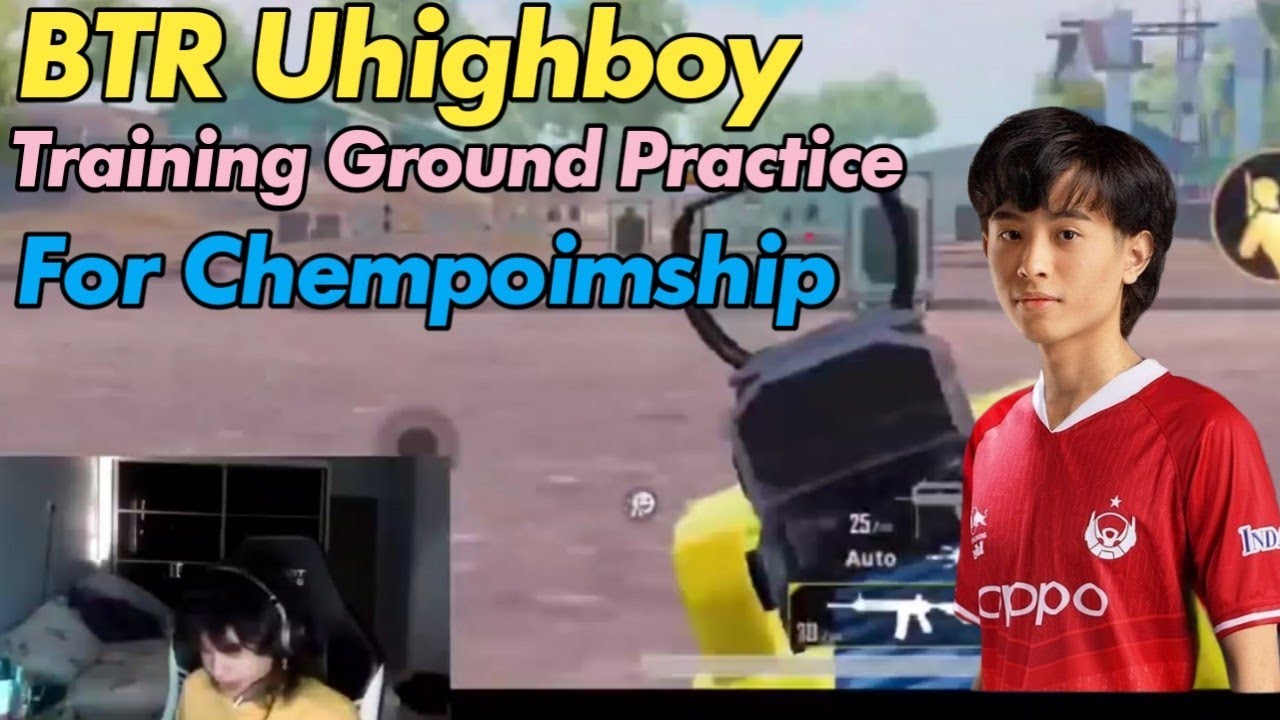 BTR Uhighboy Practice For Chempoimship| Uhigh
