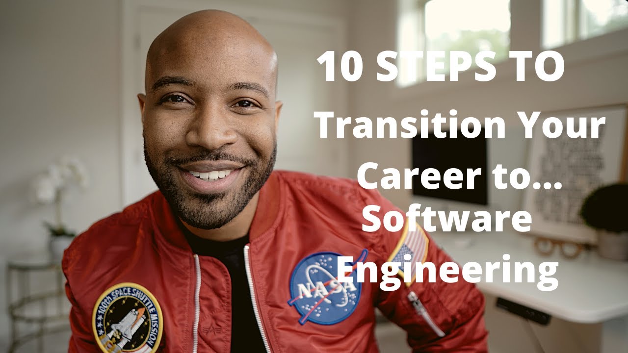 10 Steps to Transition Your Career to Software Engineering in 2020