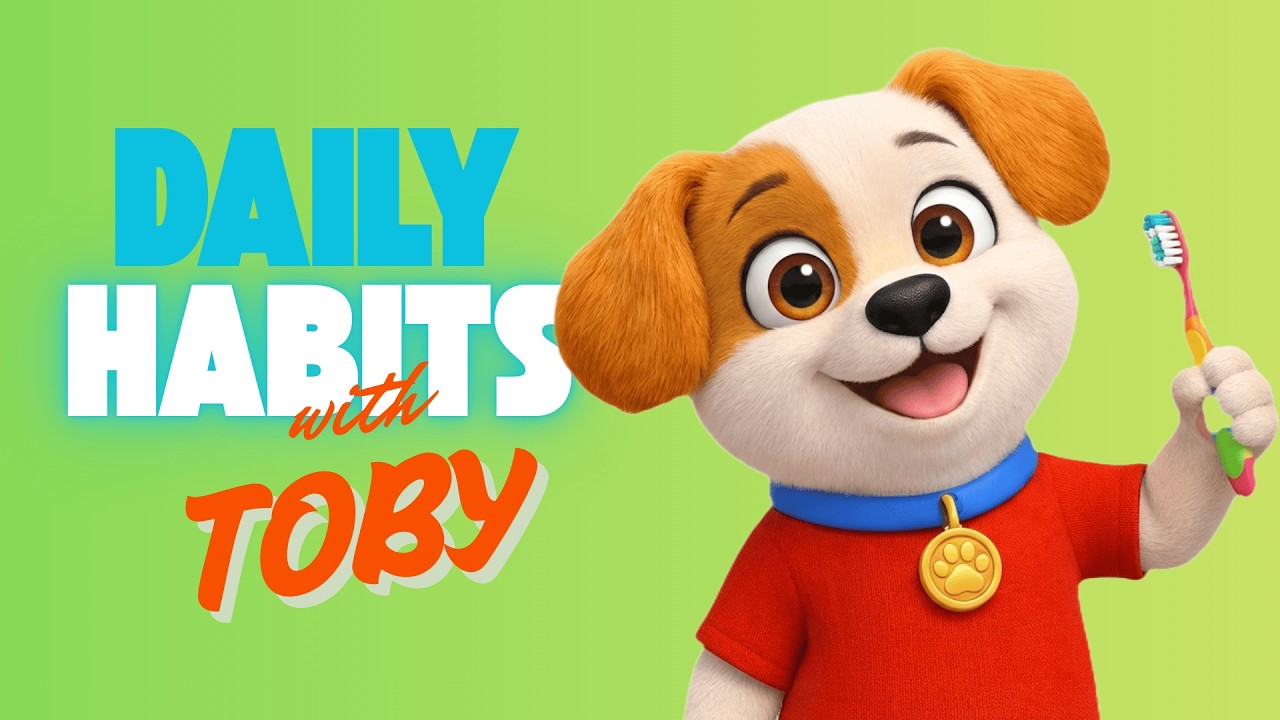 Learn Daily Habits with Toby 🐶 | Kids Video