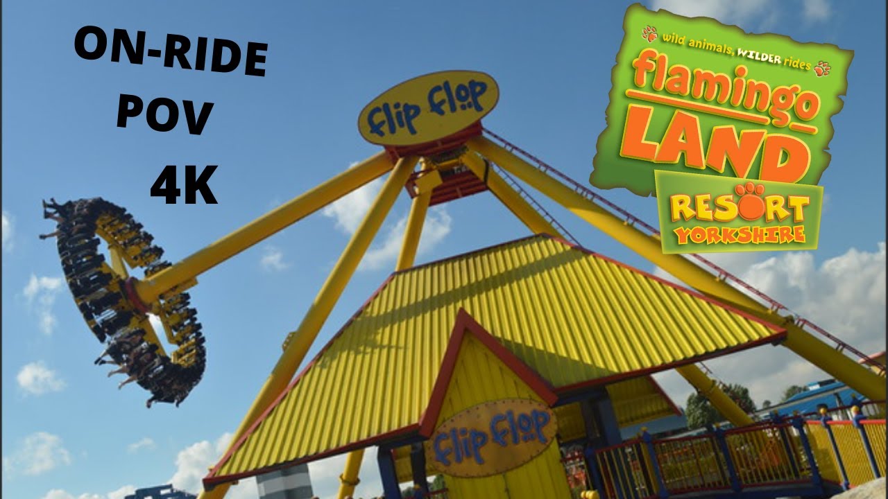 FLIP FLOP- on ride- flamingo land