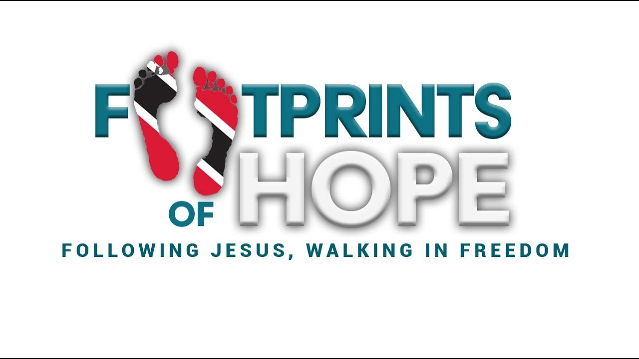 Footprints of Hope  || Trinidad Series  || Sabbath , May 24, 2025