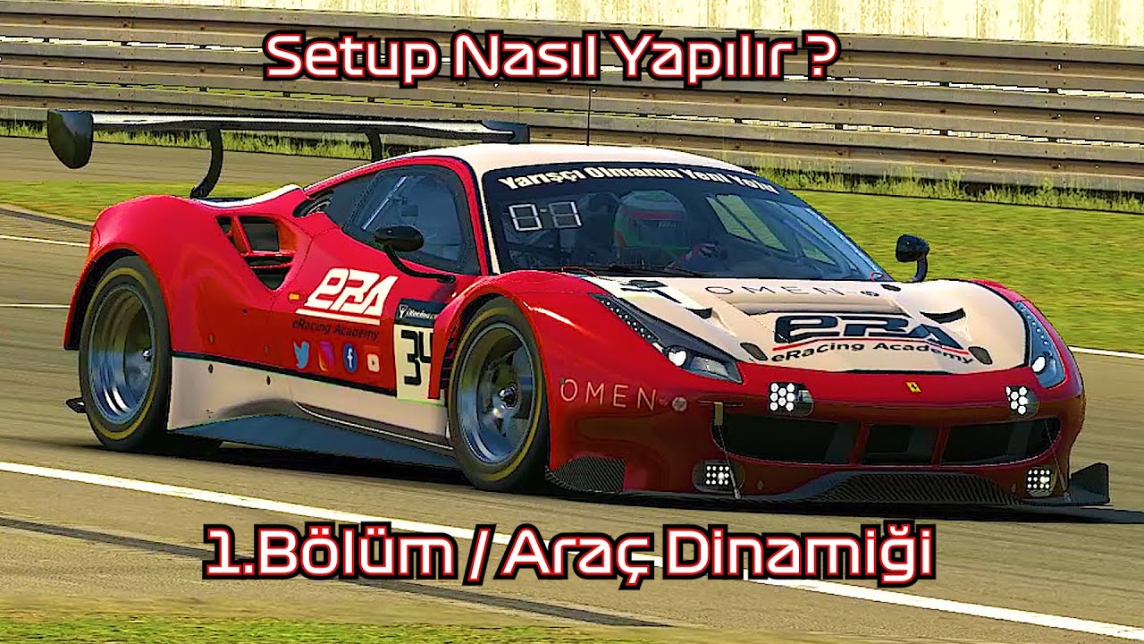 Setup Nasıl Yapılır? ||  1.Bölüm Araç Dinamiği  ||  Yeni Video Serisi