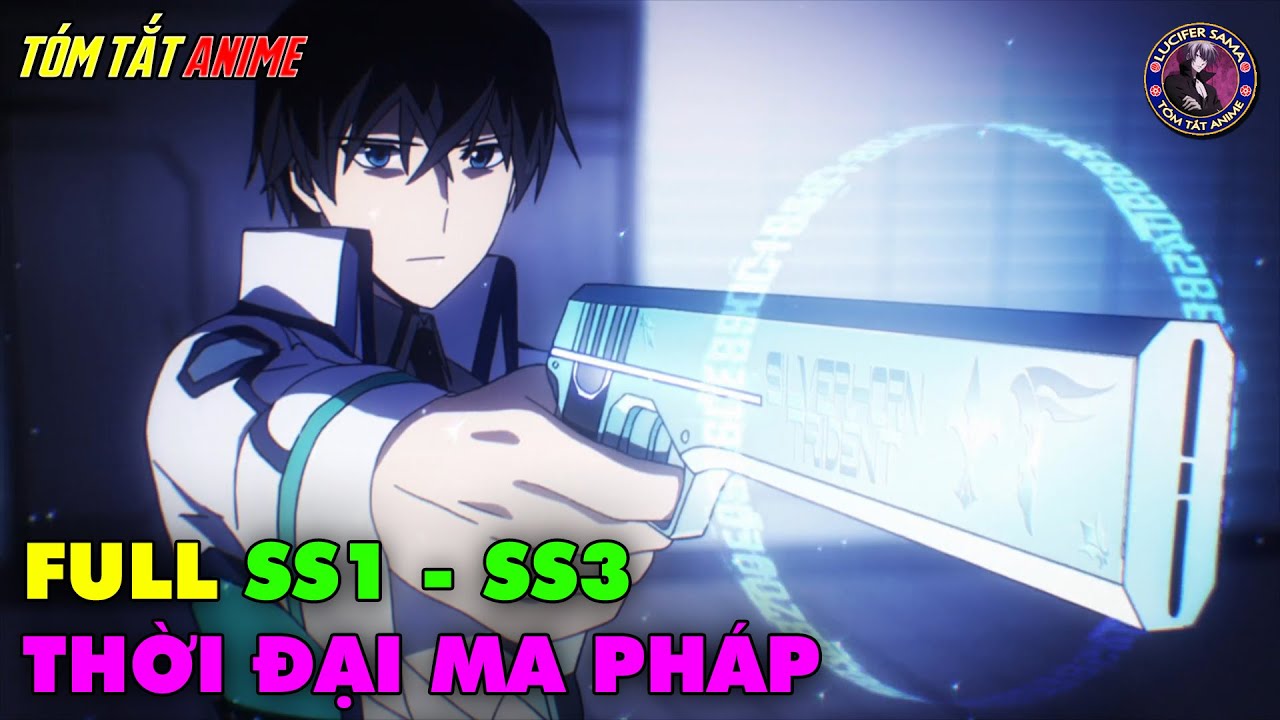 Full SS1-SS3 | Bất Thường Tại Trường Phép Thuật - Mahouka Koukou no Rettousei | Tóm Tắt Anime