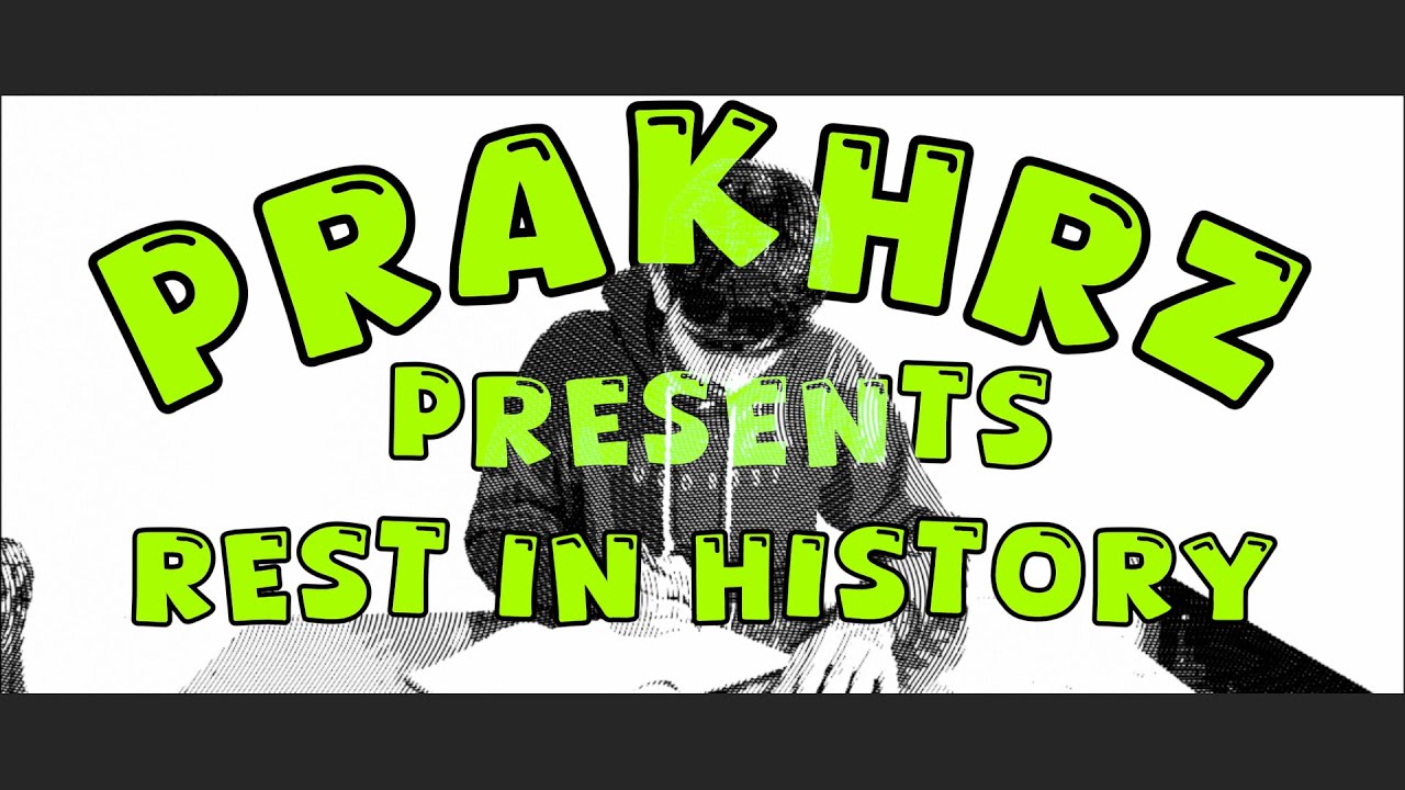 Prakhrz - Rest In History (Official Music Video)