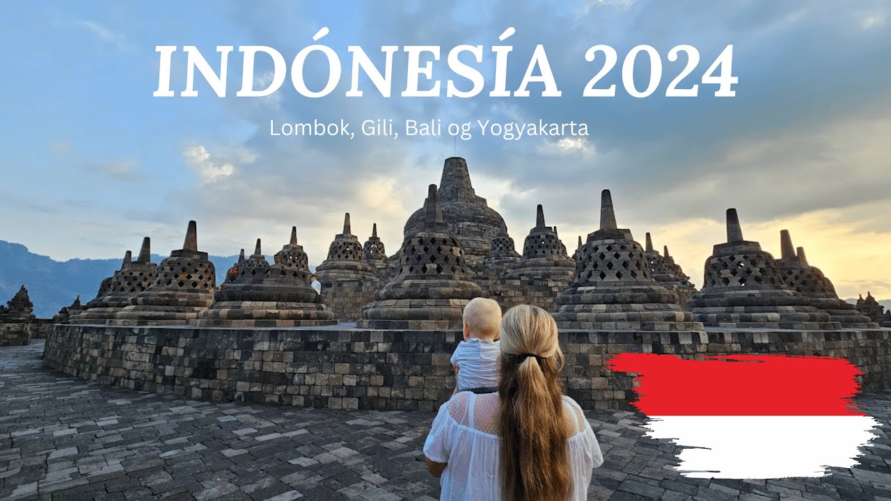 Indonesia 2024 - Lombok, Gili T, Bali og Yogyakarta