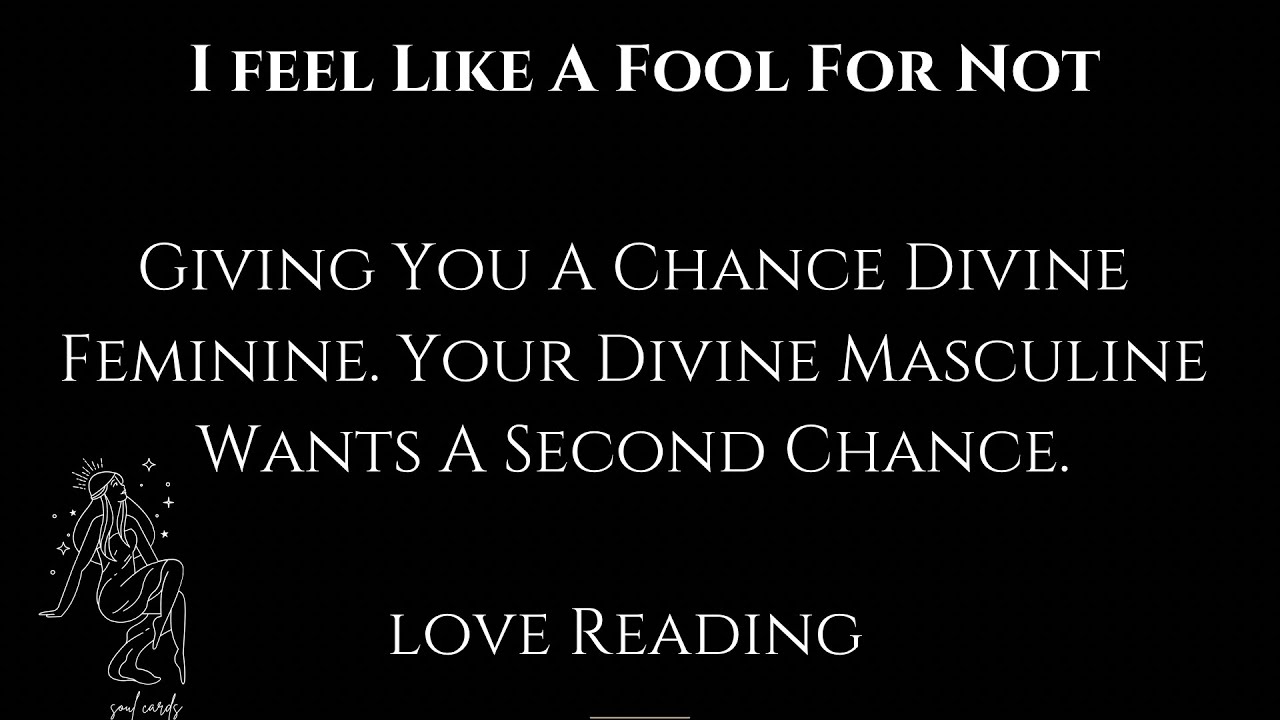 I Am A😢❤️‍🩹 Fool For Not Giving You A Chance Divine Feminine, Divine Masculine Wants A Second Chance