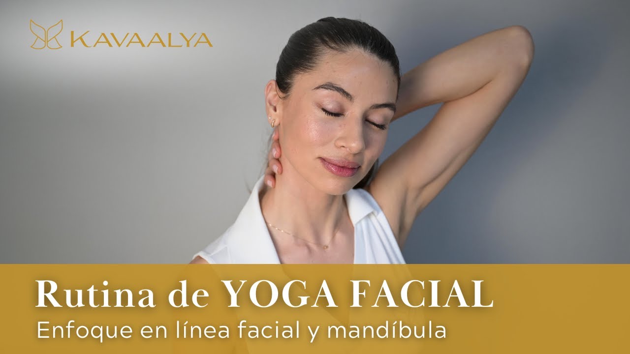 YOGA FACIAL para el dolor de mandíbulas y definición de la línea facial | Kavaalya