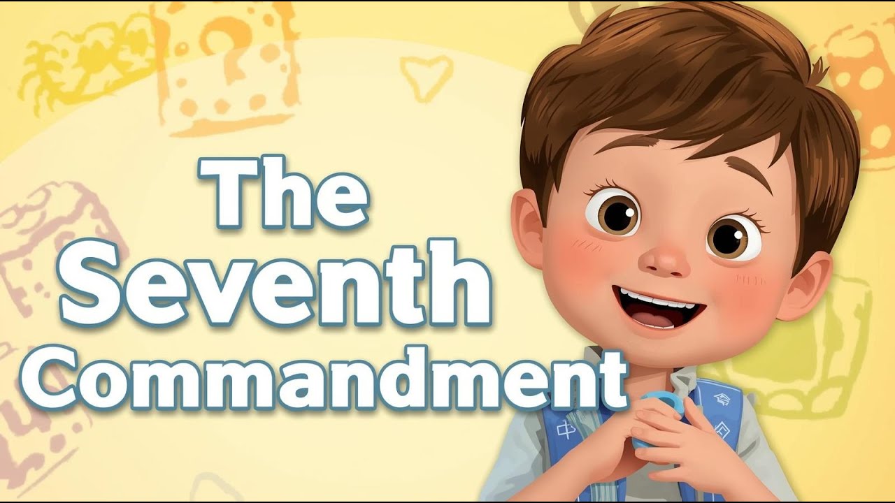 The Seventh Commandment | Catechism for Kids