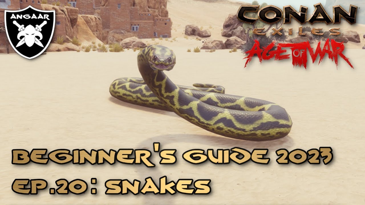 Conan Exiles | Age of War | Beginner's Guide 2023 | Ep.20: Snake Pets