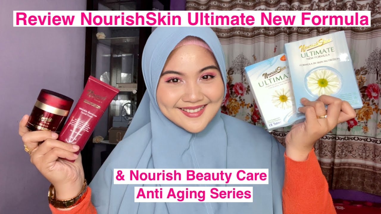 Review Nourish Skin Ultimate New Formula & Nourish Beauty Care Anti Aging Series Pemakaian 3 bulan