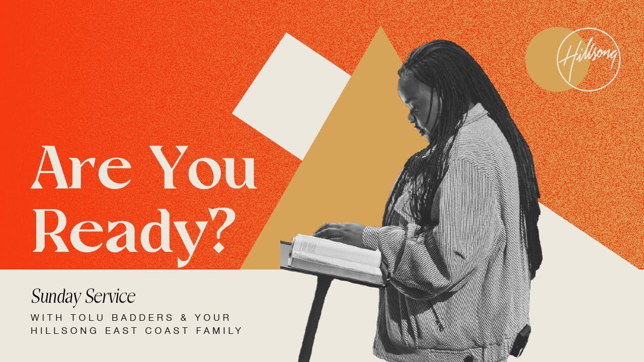 Are You Ready? | Tolu Badders | Hillsong East Coast
