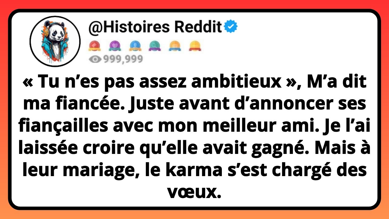Tu N’es Pas Assez Ambitieux, M’a Dit Ma FIANCÉE. Juste Avant D’annoncer Ses Fiançailles Avec Mon...