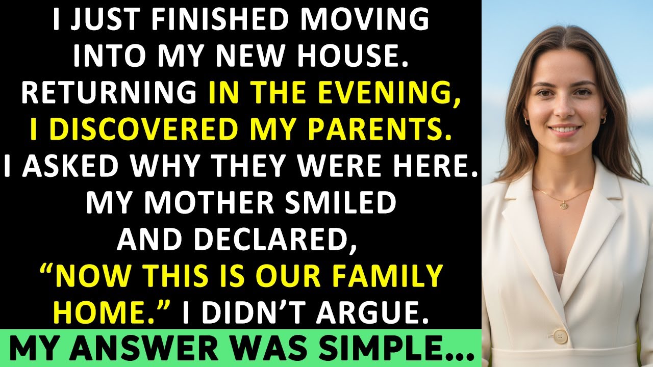 After Moving Into My New House, I Walked In And Found My Parents There. Mom Smiled And Said…
