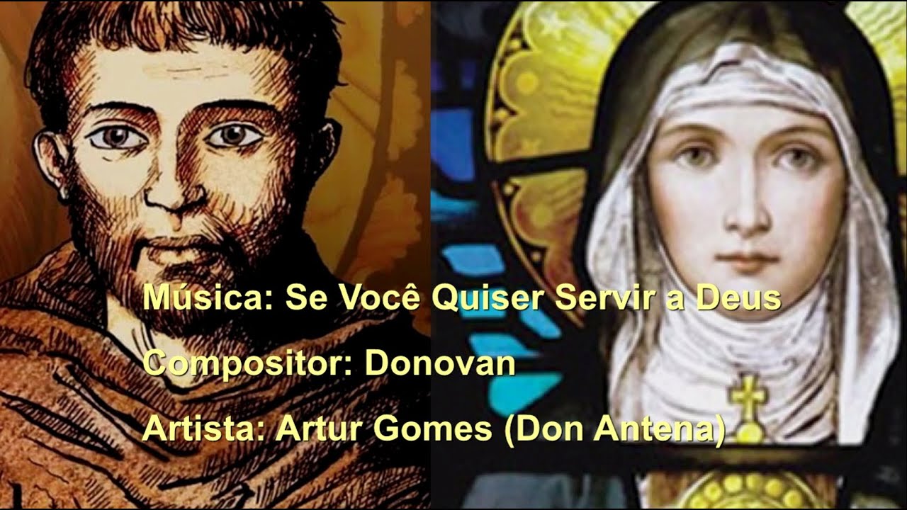 Cantos Franciscanos | SE VOCÊ QUISER SERVIR A DEUS | Artur Gomes (Don Antena)