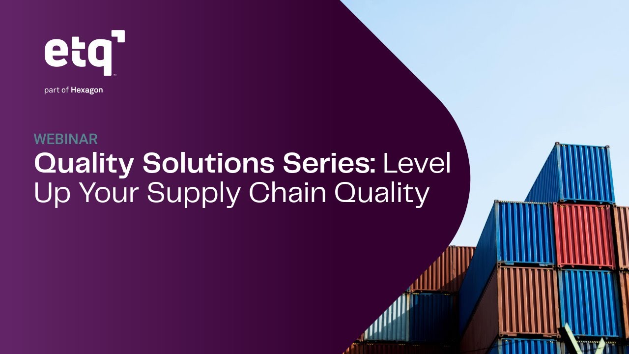 Quality Solutions Series: Level Up Your Supply Chain Quality