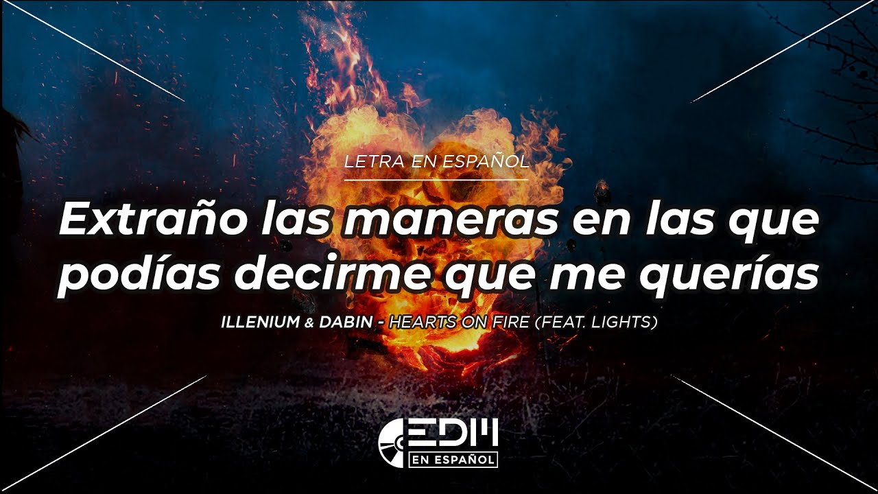 [Letra] ILLENIUM & Dabin - Hearts On Fire (feat. Lights) // SUB ESPAÑOL