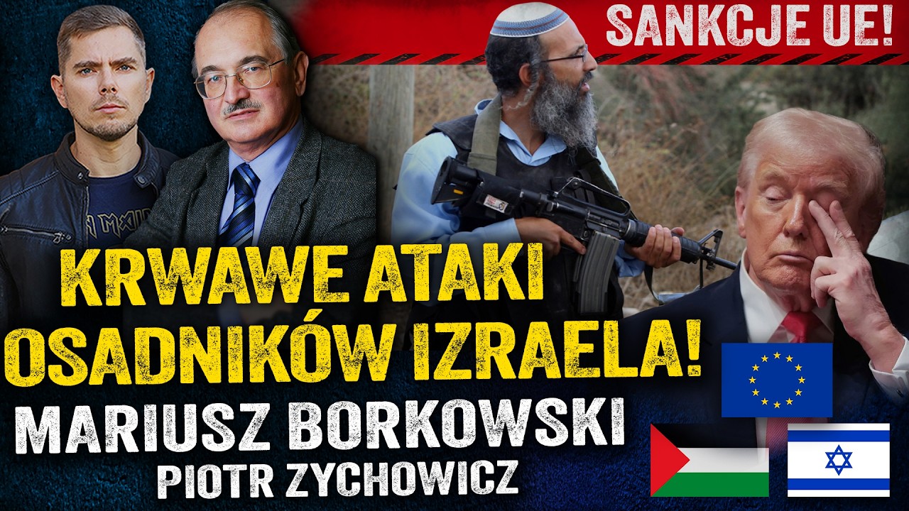 Piekło na ziemi! Osadnicy mordują. Trump udaje, że nie widzi? &mdash; Mariusz Borkowski i Piotr Zychowicz