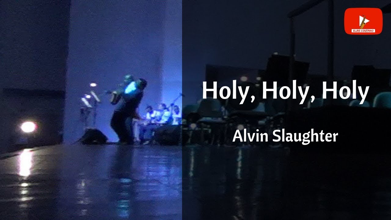 Holy, Holy, Holy | Elias Coutinho e Paulo Serino