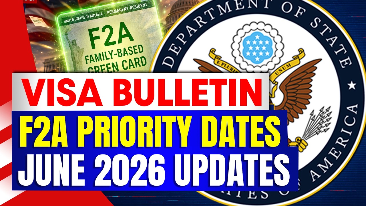 June Visa Bulletin 2026: F2A Priority Dates Update | Family Based Green Card | USCIS News
