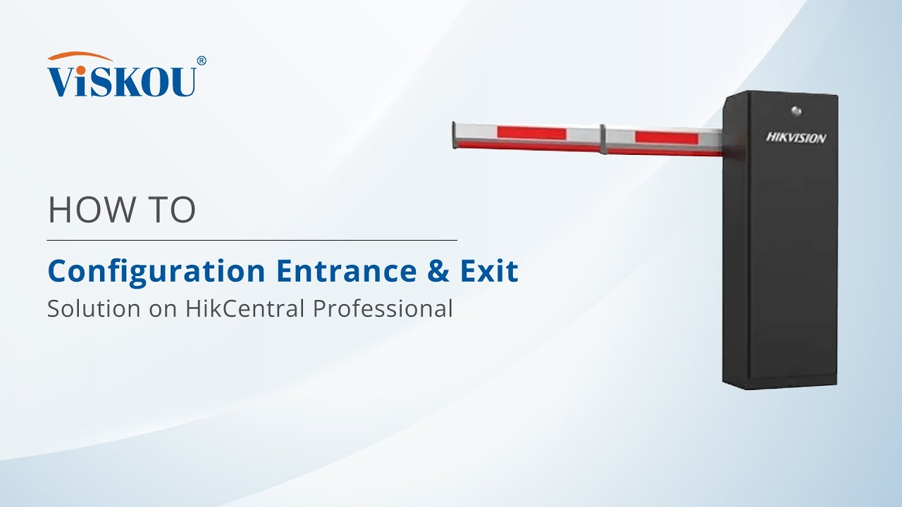 HOW TO : Configuration Entrance & Exit Solution on HikCentral Professional
