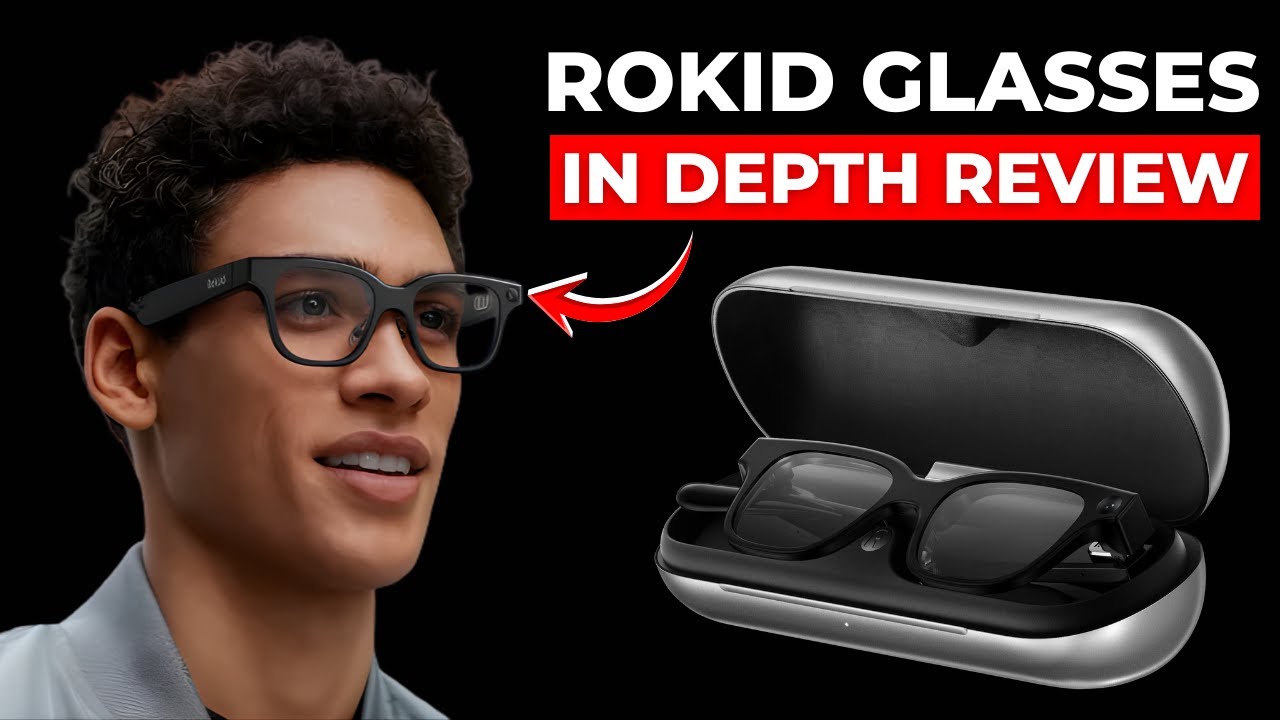 Rokid AI Glasses In-Depth Review 2025: Best AR Smart Glasses for Spatial Computing?