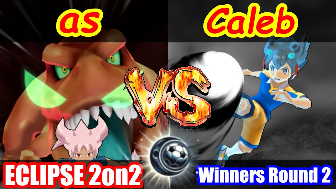 【イナスト2013Xtreme】ECLIPSE 2vs2 TOURNAMENT vs Caleb【WR2 1st match】