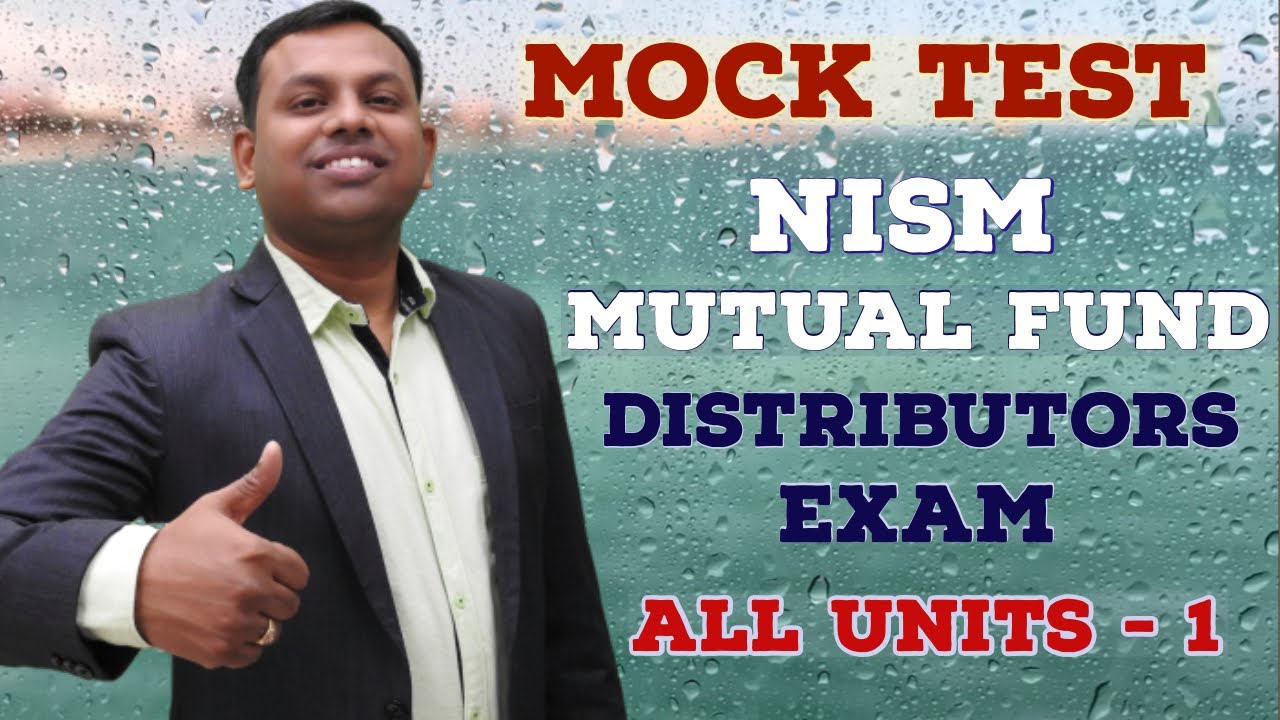 NISM Exam Preparation -  Mutual Fund Mock Test -  All Units - 1 