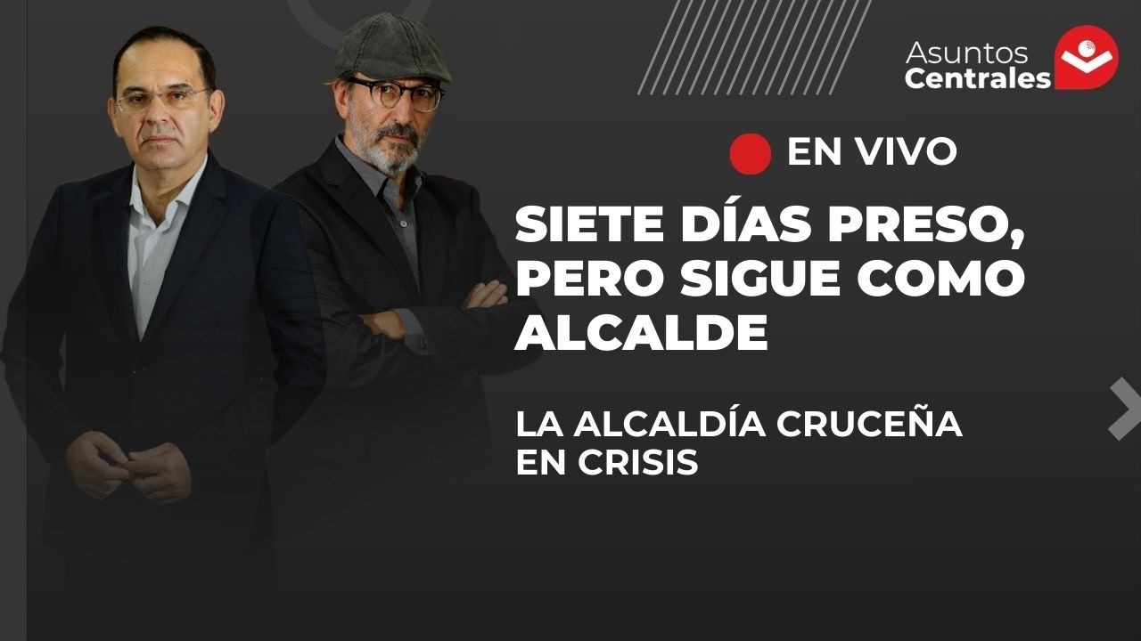 🚨 EN VIVO – ASUNTOS CENTRALES
