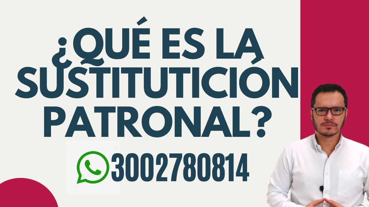 🔴SUSTITUCIÓN PATRONAL (2021) | CAMBIO de EMPLEADOR | CAMBIO de DUEÑO de la EMPRESA (2021)🔴